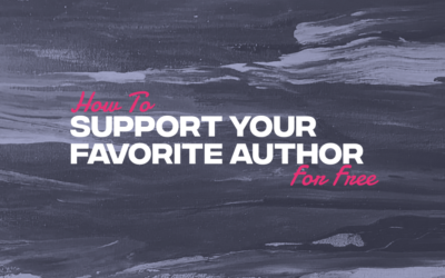 How to Support Your Favorite Author for Free